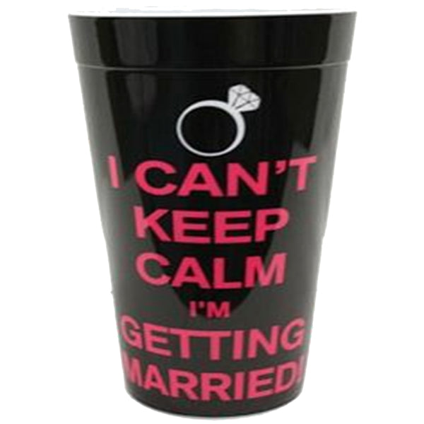 I Cant Keep Calm Im Getting Plastic Cup